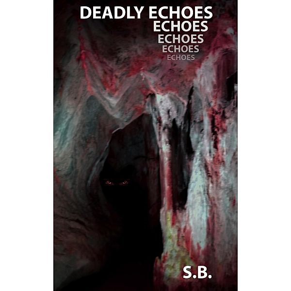 Deadly Echoes, S. B.