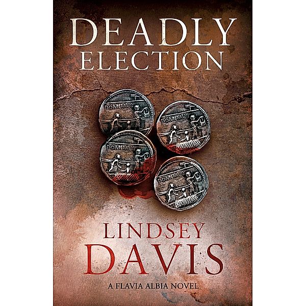 Deadly Election / Flavia Albia, Lindsey Davis