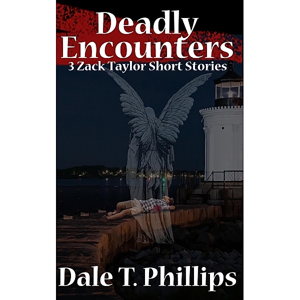 Deadly Encounters, Dale T. Phillips