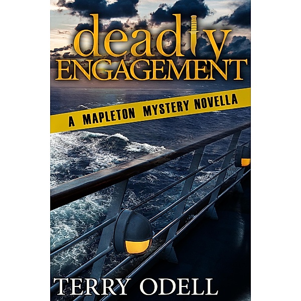 Deadly Engagement (Mapleton Mystery, #6) / Mapleton Mystery, Terry Odell