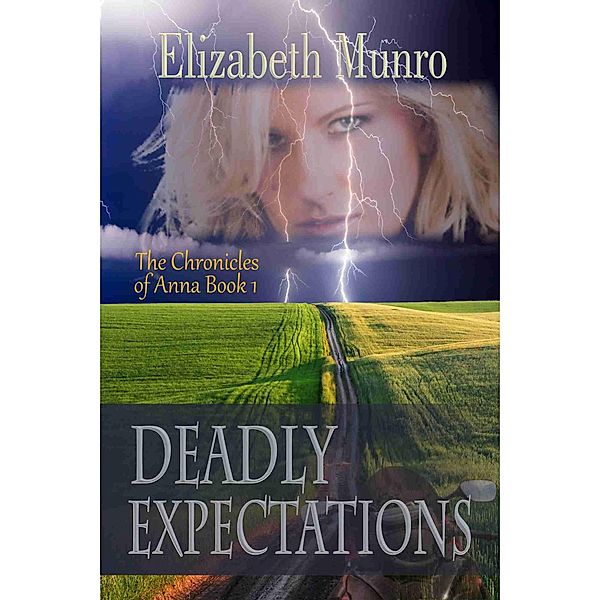 Deadly Expectations (The Chronicles of Anna, #1), Elizabeth Munro