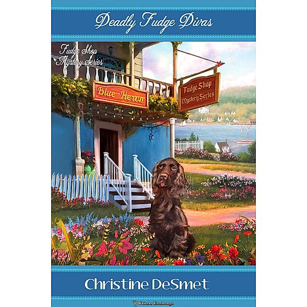 Deadly Fudge Divas (Fudge Shop Mystery) / Fudge Shop Mystery, Christine Desmet