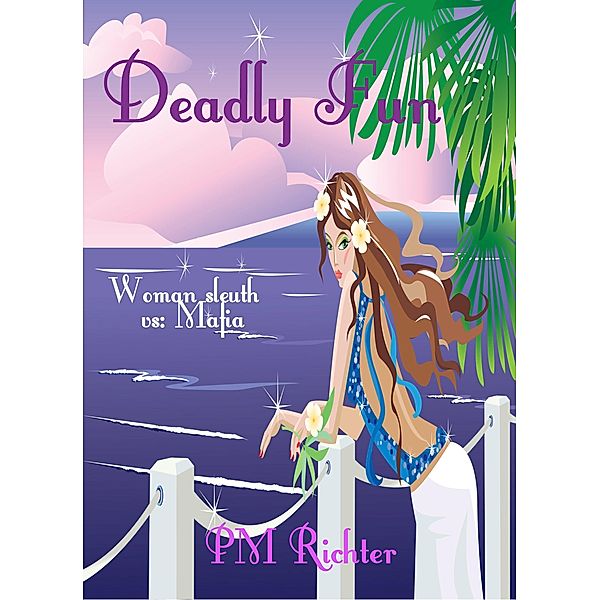 Deadly Fun, Pamela M. Richter