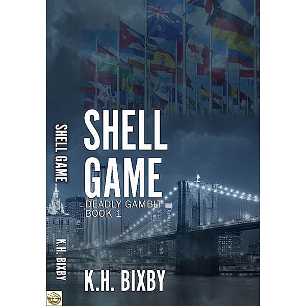 Deadly Gambit: Shell Game (Deadly Gambit, #1), K.H. Bixby