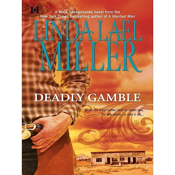 Deadly Gamble / A Mojo Sheepshanks Novel Bd.1, Linda Lael Miller