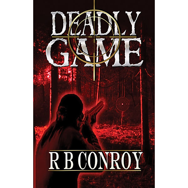 Deadly Game, R. B. Conroy