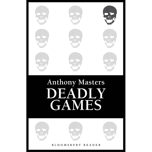 Deadly Games, Anthony Masters