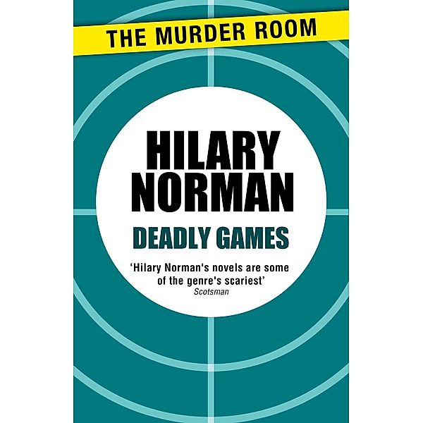 Deadly Games / Murder Room Bd.152, Hilary Norman