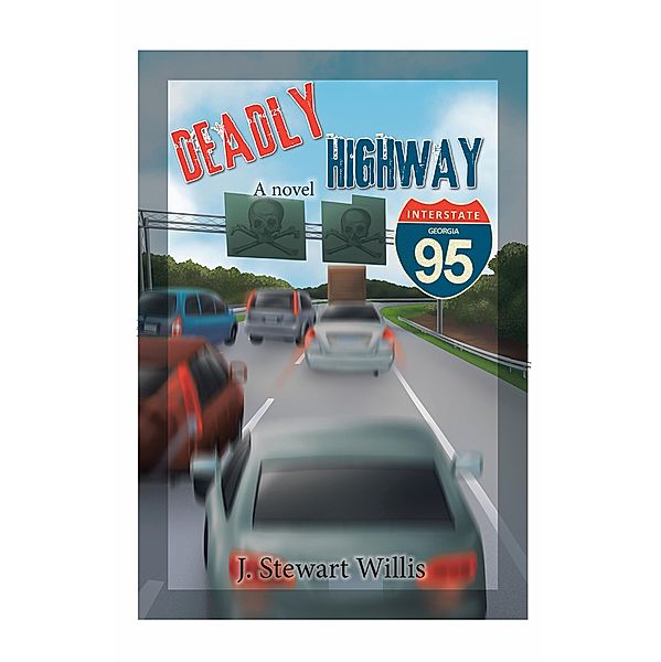 Deadly Highway, J. Stewart Willis