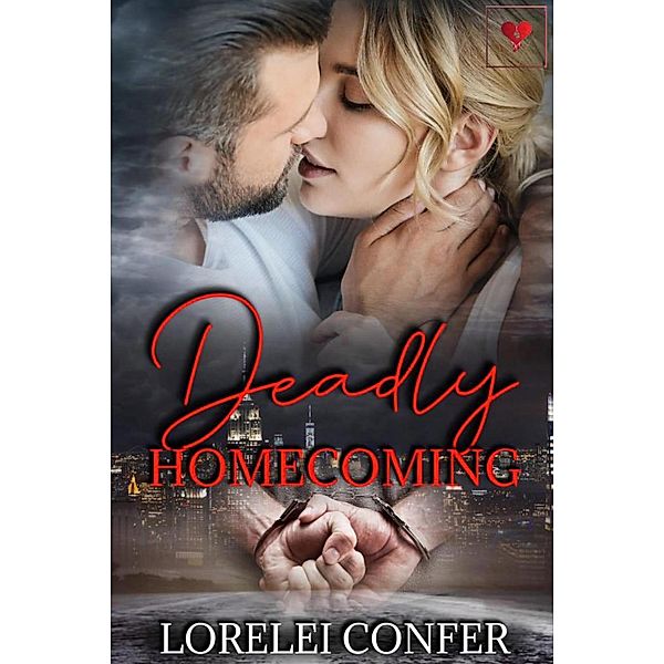 Deadly Homecoming / Deadly, Lorelei Confer