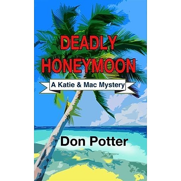 Deadly Honeymoon, Don Potter
