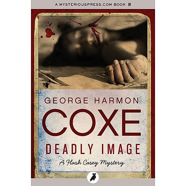 Deadly Image, George Harmon Coxe