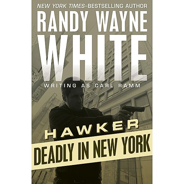 Deadly in New York / Hawker, Randy Wayne White