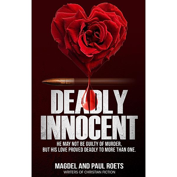 Deadly Innocent / Publication Consultants, Magdel Roets
