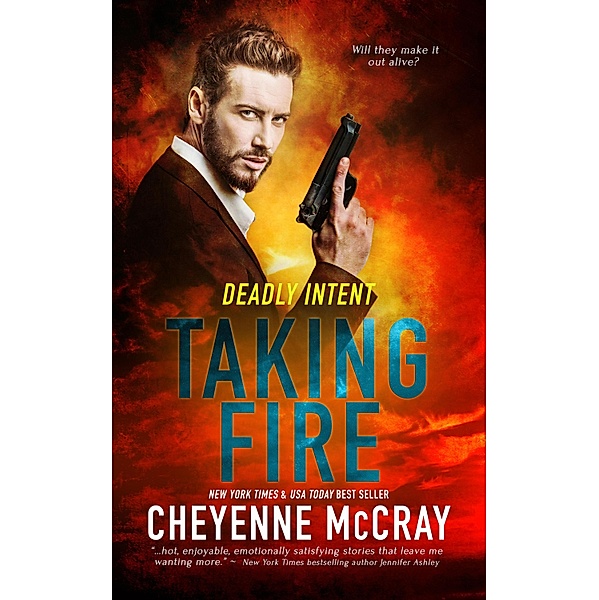 Deadly Intent: 3 Taking Fire, Cheyenne McCray