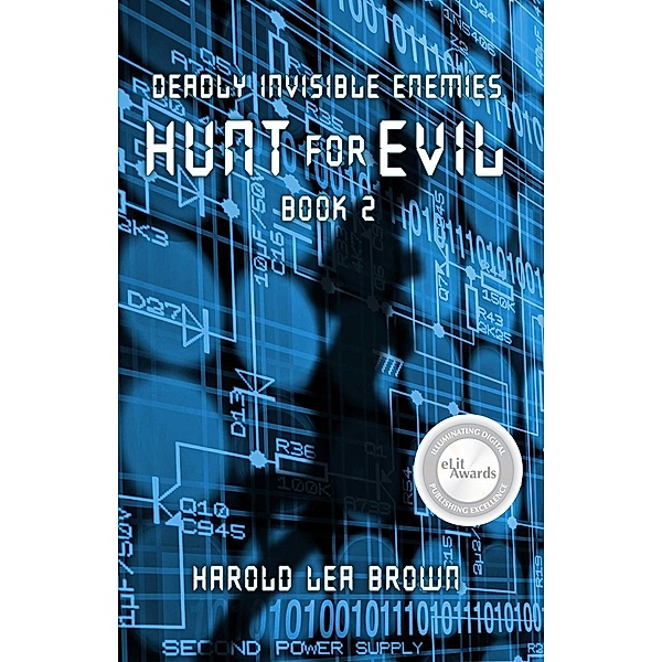 Deadly Invisible Enemies: Hunt for Evil, Harold Lea Brown