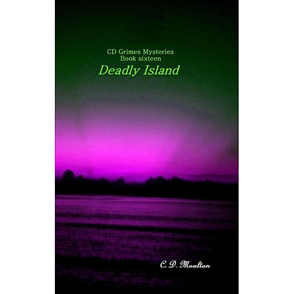 Deadly Island, C. D. Moulton