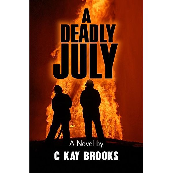Deadly July / CK Brooks, Ck Brooks