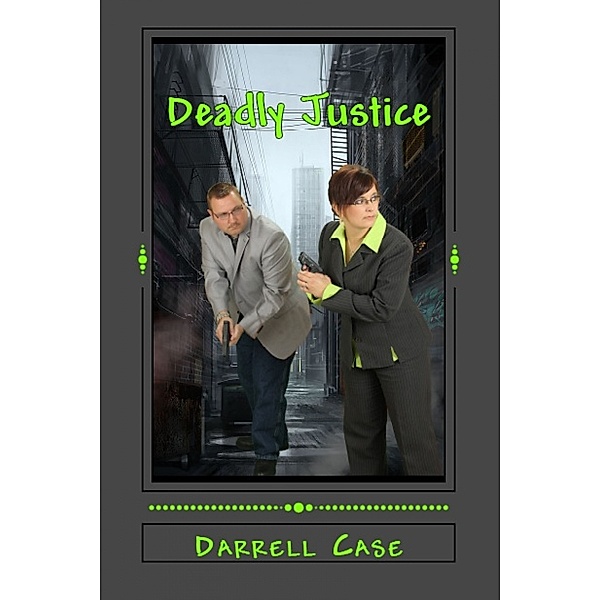 Deadly Justice, Darrell Case