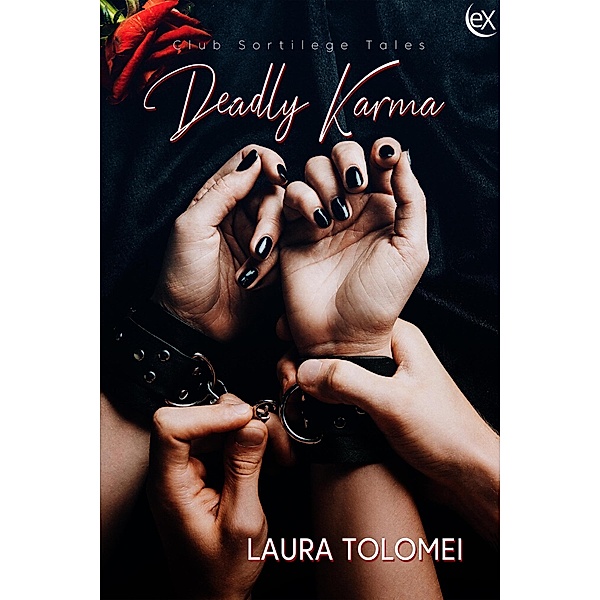 Deadly Karma (Club Sortilege, #1) / Club Sortilege, Laura Tolomei