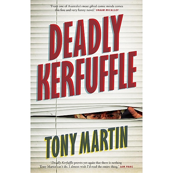 Deadly Kerfuffle, Tony Martin