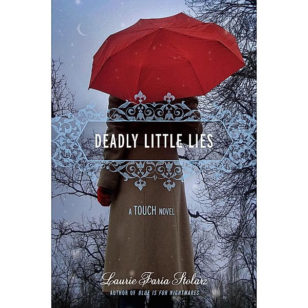Deadly Little Lies / A Touch Novel Bd.2, Laurie Faria Stolarz