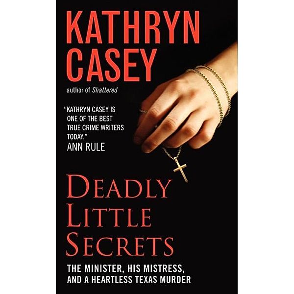 Deadly Little Secrets, Kathryn Casey