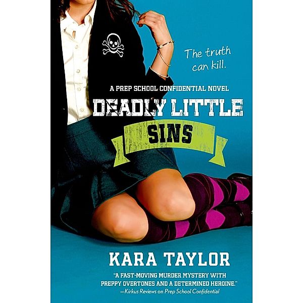 Deadly Little Sins / A Prep School Confidential Novel Bd.3, Kara Taylor