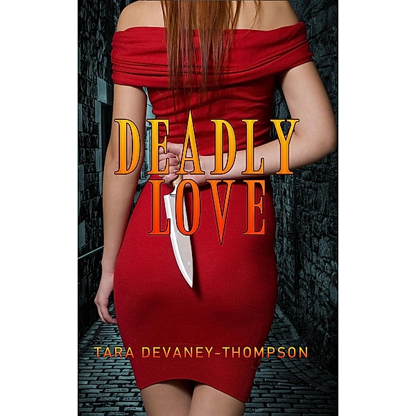 Deadly Love, Tara Devaney-Thompson