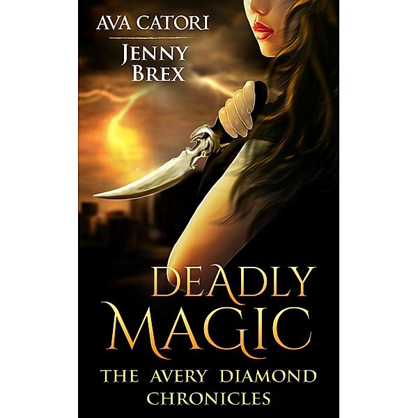 Deadly Magic, Ava Catori, Jenny Brex