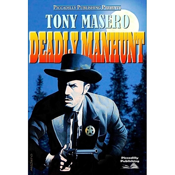 Deadly Manhunt (A Tony Masero Western), Tony Masero