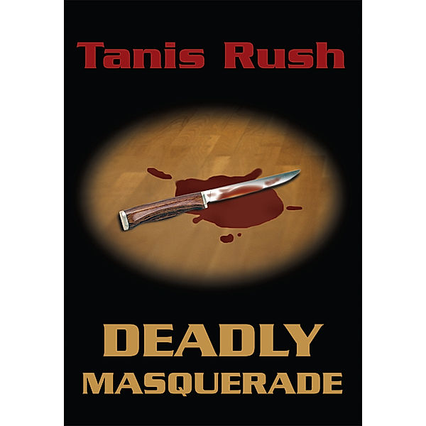 Deadly Masquerade, Tanis Rush