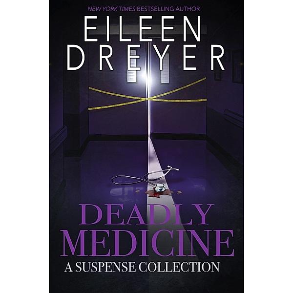 Deadly Medicine / Deadly Medicine, Eileen Dreyer