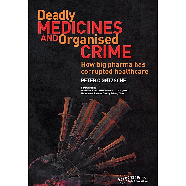 Deadly Medicines and Organised Crime, Peter Gotzsche