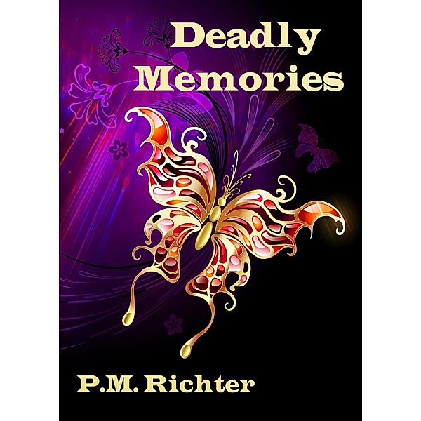 Deadly Memories, Pamela M. Richter