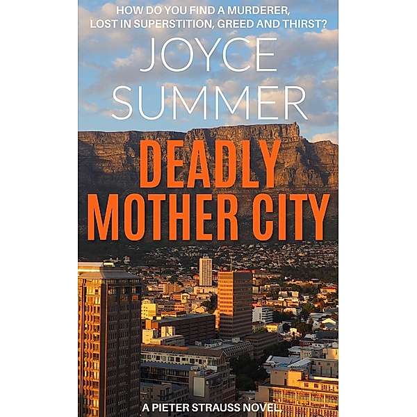 Deadly Mother City (Pieter Strauss Mystery Series, #1) / Pieter Strauss Mystery Series, Joyce Summer