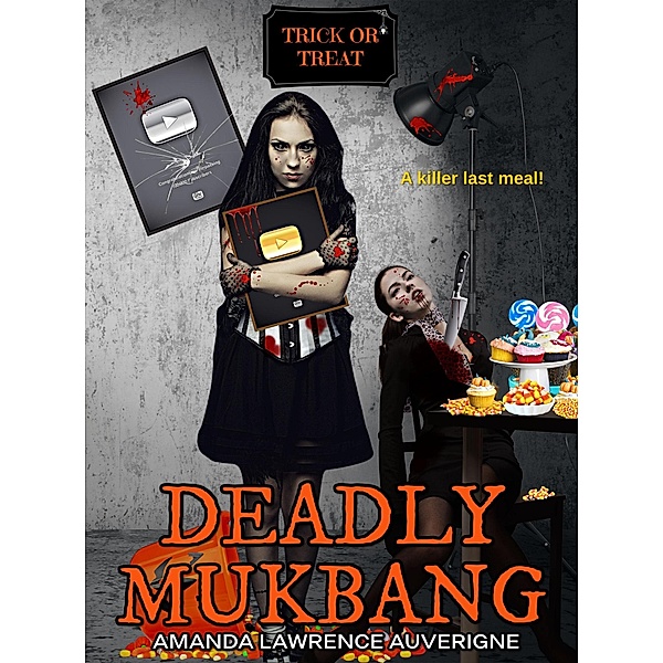 Deadly Mukbang (Trick or Treat) / Trick or Treat, Amanda Lawrence Auverigne
