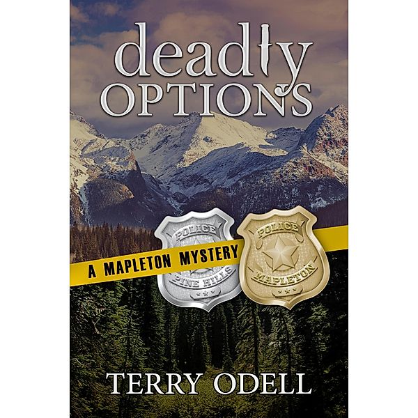Deadly Options (Mapleton Mystery, #10) / Mapleton Mystery, Terry Odell