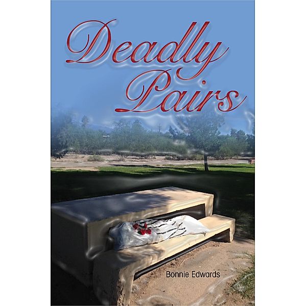 Deadly Pairs (Deadly Duo, #2) / Deadly Duo, Bonnie Edwards