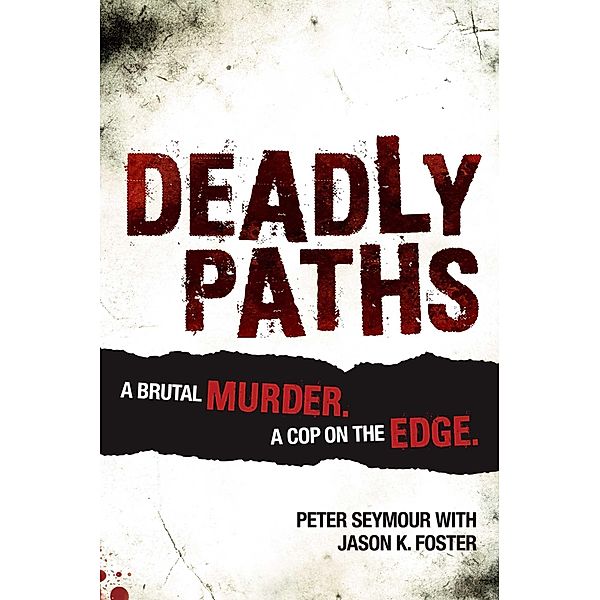 Deadly Paths, Peter Seymour, Jason K. Foster