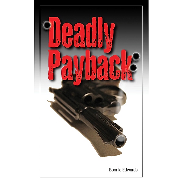 Deadly Payback (Deadly Duo, #1) / Deadly Duo, Bonnie Edwards