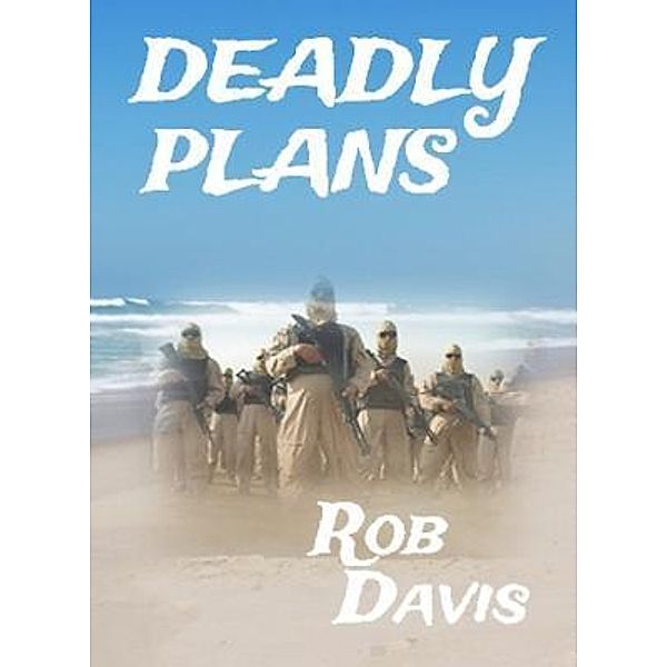 Deadly Plans, Rob Davis