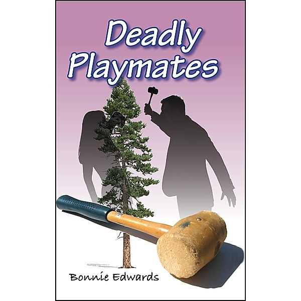 Deadly Playmates (Deadly Duo, #4) / Deadly Duo, Bonnie Edwards