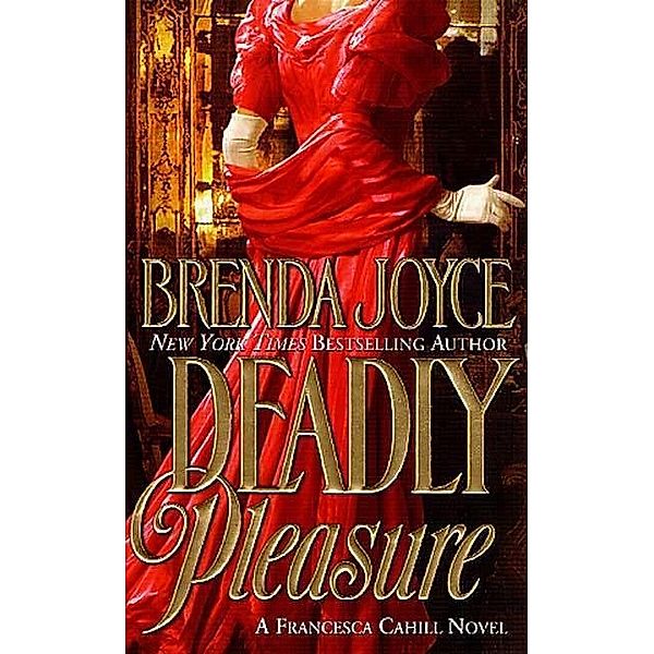 Deadly Pleasure / Francesca Cahill Romance Novels Bd.2, Brenda Joyce