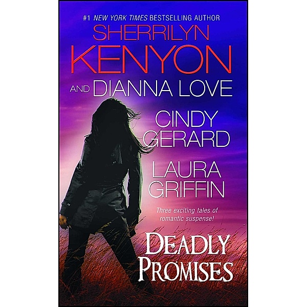 Deadly Promises, Sherrilyn Kenyon, Cindy Gerard, Laura Griffin, Dianna Love