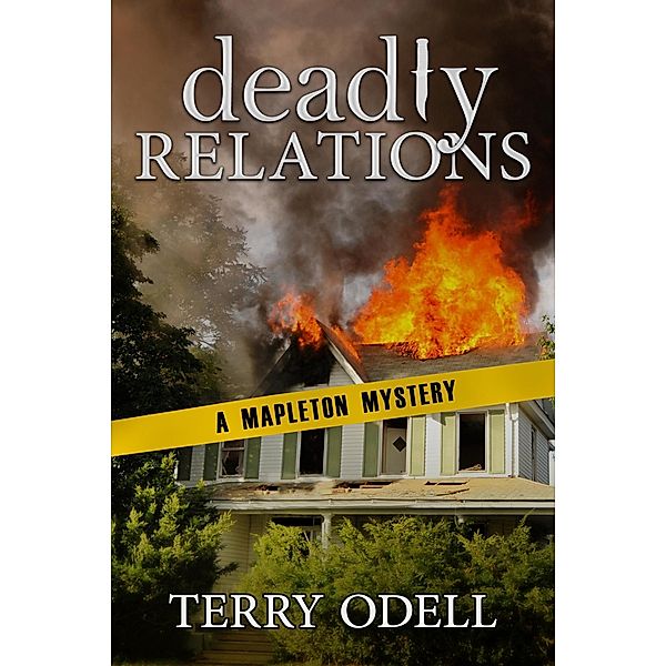 Deadly Relations (Mapleton Mystery, #11) / Mapleton Mystery, Terry Odell