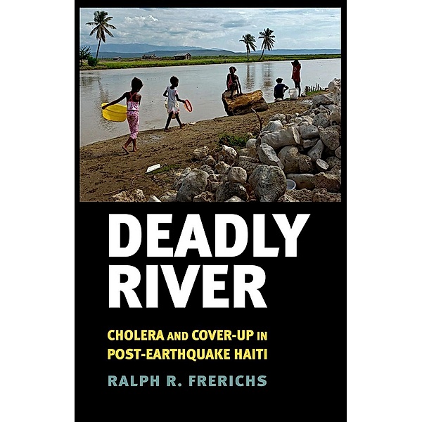Deadly River / The Culture and Politics of Health Care Work, Ralph R. Frerichs
