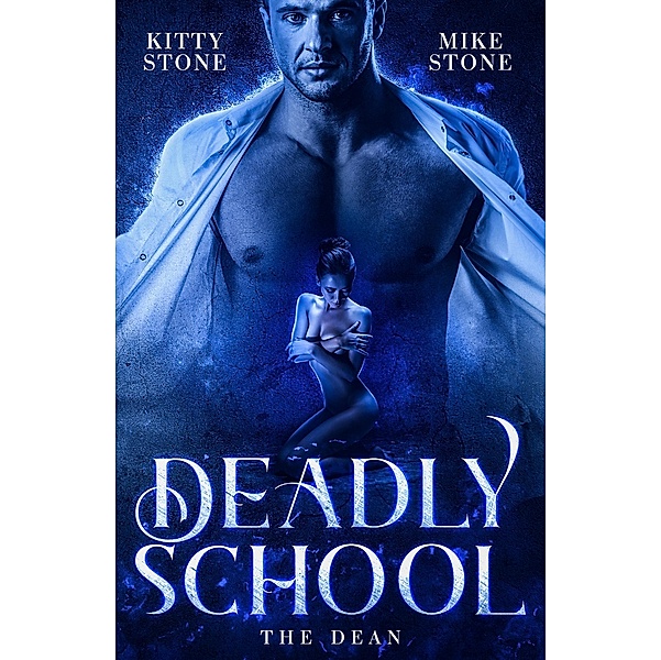 Deadly School - The Dean / Dark & Deadly Bd.2, Kitty Stone, Mike Stone