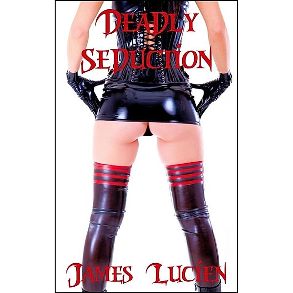 Deadly Seduction, James Lucien