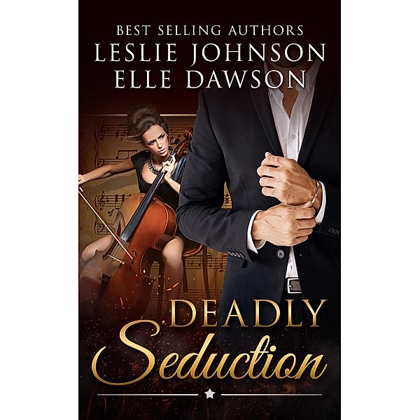 Deadly Seduction, Leslie Johnson, Elle Dawson